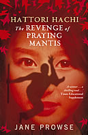 Revenge of the Praying Mantis by Jane Prowse